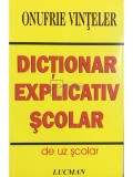 Onufrie Vinteler - Dictionar explicativ scolar (Editia: 2006)