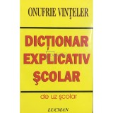 Onufrie Vinteler - Dictionar explicativ scolar (Editia: 2006)