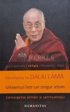 Universul intr-un singur atom. Convergenta stiintei si spiritualitatii - Dalai Lama (C44)