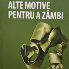 Zig Ziglar - Alte motive pentru a zambi (2007)