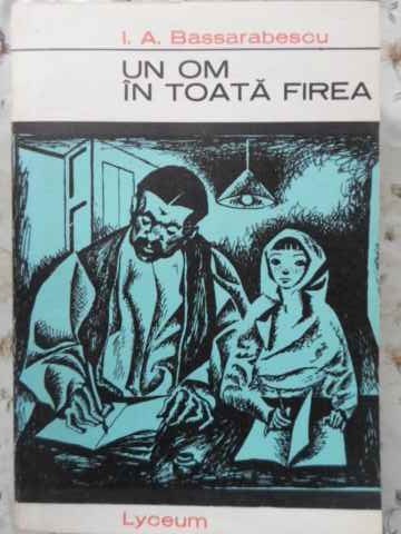 UN OM IN TOATA FIREA-I.A. BASSARABESCU-261639