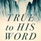 True to His Word: 100 Meditations on the Faithfulness of God
