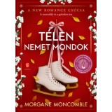 T&eacute;len nemet mondok - Az &Eacute;vszakok sorozat 2. (K&uuml;l&ouml;nleges kiad&aacute;s) - Morgane Moncomble