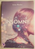 Insomnii - Irina Binder, Roman de Dragoste, Carte Beletristica