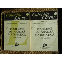 PROBLEME DE ANALIZA MATEMATICA - Petrica, Constantinescu, Petre (2 volume)