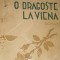 0 DRAGOSTE LA VIENA VICTOR EFTIMIU