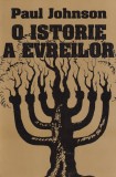 Carte O istorie a evreilor Paul Johnson (2001) HASEFER Brosata 492 pagini Romana 16x24 cm