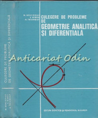 Culegere De Probleme De Geometrie Analitica Si Diferentiala - M. Bercovici foto