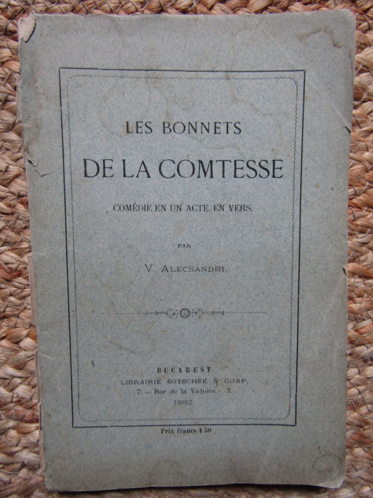 Vasile Alecsandri , Les bonnets de la comtesse , 1882 , editia 1