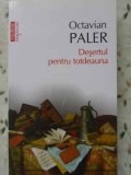 DESERTUL PENTRU TOTDEAUNA-OCTAVIAN PALER-355769