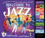 Welcome to Jazz: A Swing-Along Celebration of America&#039;s Music Featuring &quot;&quot;when the Saints Go Marching In&quot;&quot;