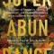 Superabundance: The Story of Population Growth, Innovation, and Human Flourishing on an Infinitely Bountiful Planet