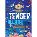 B&ouml;ng&eacute;ssz &eacute;s sz&aacute;molj - A tenger &aacute;llatai