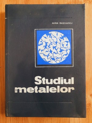 STUDIUL METALELOR - Trusculescu foto