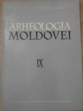 ARHEOLOGIA MOLDOVEI VOL. IX-COLECTIV