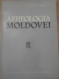Arheologia Moldovei Vol. IX, Colectiv, 1980, Editura Academiei Romane, Istorie, Arheologie