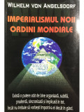 Wilhelm von Angelsdorf - Imperialismul noii ordini mondiale