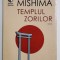 TEMPLUL ZORILOR , roman de YUKIO MISHIMA , 2022
