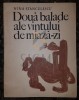 DOUA BALADE ALE VANTULUI DE MIAZA-ZI