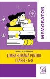 Memorator limba romana pentru clasele 5-8 - Gabriela Tanasescu