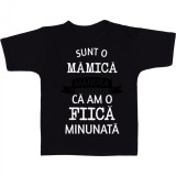 Cumpara ieftin Tricou &quot; Sunt o mamica mandra ca am un fiica minunata &quot;