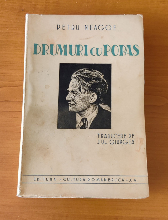 Petru Neagoe - Drumuri cu popas (Ed. Cultura Rom&acirc;nească - trad. Jul. Giurgea)