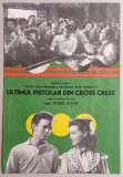 Ultimul pistolar din Cross Creek - Afis cinema Romaniafilm film SUA 1956