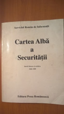 Cartea alba a Securitatii - Istorii literare si artistice 1969-1989 (SRI, 1996) foto