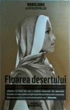 Waris Dirie, Cathleen Miller - Floarea desertului. Calatoria extraordinara a