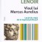 Visul lui Marcus Aurelius - Frederic Lenoir