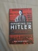 Reporting on Hitler: Rothay Reynolds, British Press in Nazi Germany - Hardcover, First Edition, Biteback Publishing