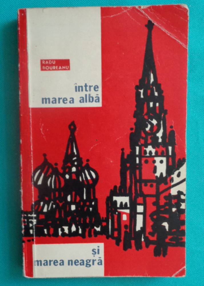 Radu Boureanu – Intre marea alba si marea neagra ( prima editie ) |  Okazii.ro