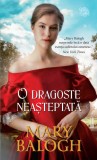 Cumpara ieftin O dragoste neașteptată, Mary Balogh