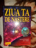 Ziua ta de nastere - Gary Goldschneider , Joost Elffers ( astrologie )