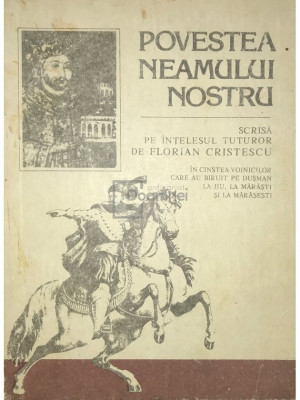 Florian Cristescu - Povestea neamului nostru (editia 1992) foto