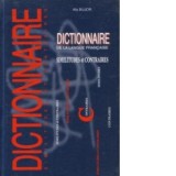Dictionnaire de la langue francaise - similitudes et contraires - Ala Bujor