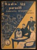 Manual Practic Radio 1947, Ed. Gorjan, Antiparazitare. Eliminare Paraziti Radiofonice, Depanare. Electrotehnica