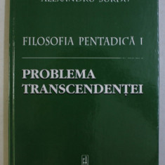 Alexandru Surdu - Filosofia pentadică I. Problema transcendenței