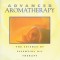 Advanced Aromatherapy: The Science of Essential Oil Therapy