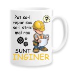 Cana alba personalizata &quot;Pot sa-l repar sau sa-l stric mai rau, sunt inginer&quot;, INOVATIX&reg;. 330ml, Oem