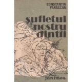 Sufletul nostru dintii