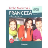 Limba moderna 2 Franceza. Caiet de lucru pentru clasa a 6-a. Editie 2019 - Diana Ionescu