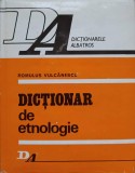 DICTIONAR DE ETNOLOGIE-ROMULUS VULCANESCU-363945