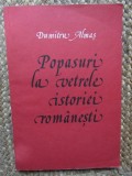 POPASURI LA VETRELE ISTORIEI ROMANESTI. PARTEA 1-DUMITRU ALMAS
