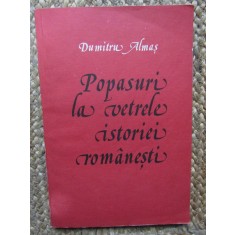 POPASURI LA VETRELE ISTORIEI ROMANESTI. PARTEA 1-DUMITRU ALMAS
