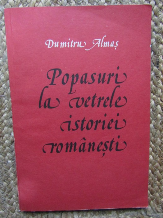 POPASURI LA VETRELE ISTORIEI ROMANESTI. PARTEA 1-DUMITRU ALMAS