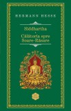 Siddhartha. Calatoria spre Soare-Rasare - Hermann Hesse