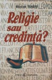 Religie sau Credinta? - Nicolae Tonoiu, Stephanus 1999, Crestinism, Carte Religioasa, 252 pagini