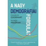 A nagy demogr&aacute;fiai fordulat - &Ouml;regedő t&aacute;rsadalmak, cs&ouml;kkenő egyenlőtlens&eacute;g &eacute;s az infl&aacute;ci&oacute; &uacute;jj&aacute;&eacute;led&eacute;se - Charles Goodhart