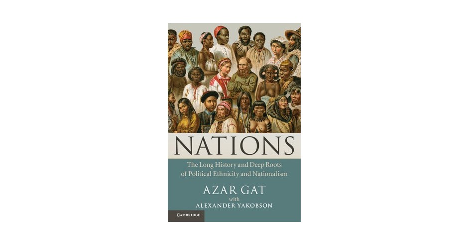 Nations: The Long History and Deep Roots of Political Ethnicity and ...